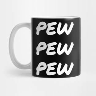 Pew Pew Pew white funny Mug